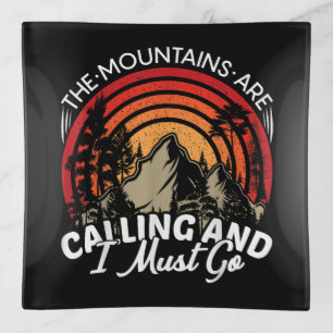 The Mountains Are Calling And I Must Go Trinket Tray