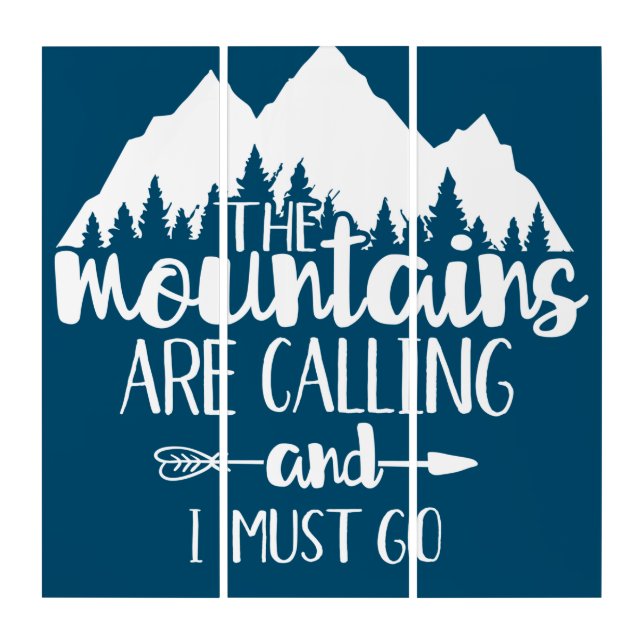 The Mountains Are Calling and I Must Go Triptych (Front)