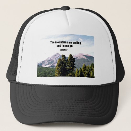 The mountains are calling and I must go Trucker Hat