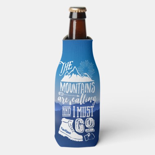 The Mountains are Calling and I Must Go Typography Bottle Cooler