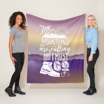 The Mountains Are Calling And I Must Go Typography Fleece Blanket by BCVintageLove at Zazzle