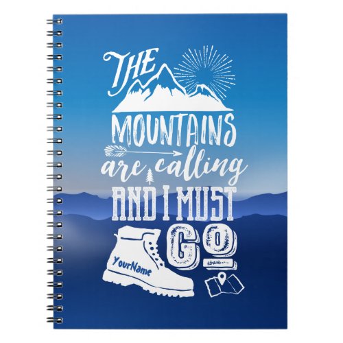 The Mountains are Calling and I Must Go Typography Notebook