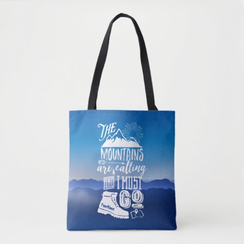 The Mountains are Calling and I Must Go Typography Tote Bag