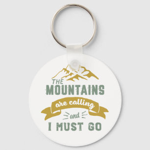 The Mountains Are Calling and I Must Go Vintage Keychain