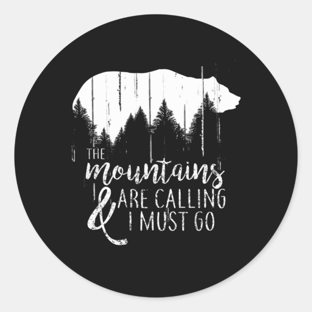 The Mountains Are Calling And I Must Go Wild Bear Classic Round Sticker (Front)