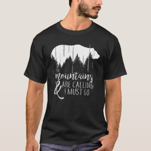 Mountains Are Calling & T-Shirt | Zazzle