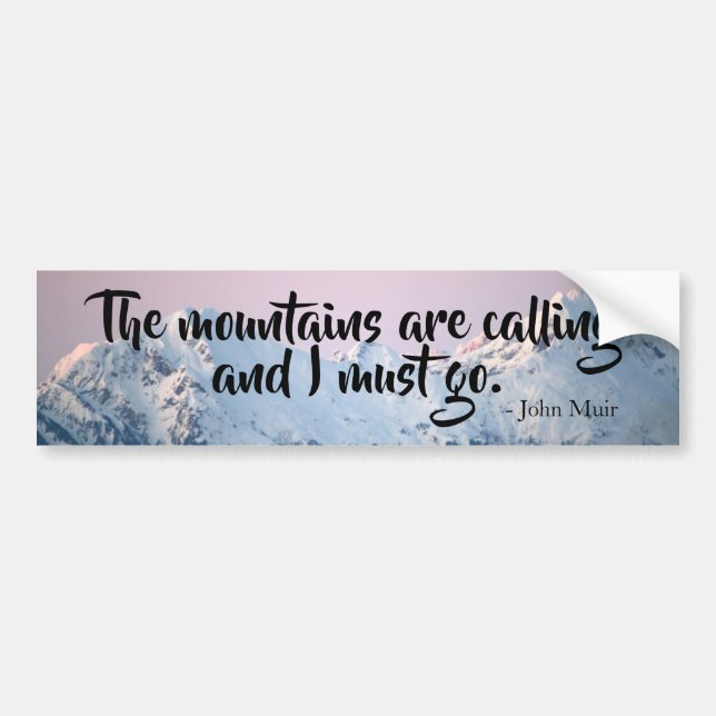 The Mountains are Calling Bumper Sticker (Front)