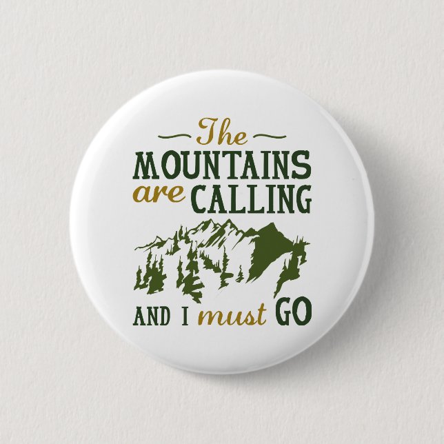 The Mountains Are Calling Button (Front)