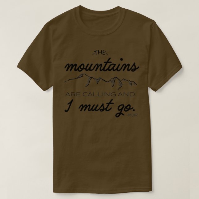 The Mountains Are Calling Classic TShirt (Design Front)