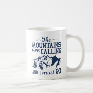 The Mountains Are Calling Coffee Mug