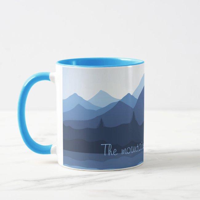 The Mountains are Calling Design Coffee Mug
