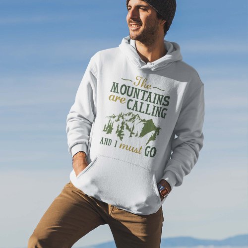 The Mountains Are Calling Hoodie