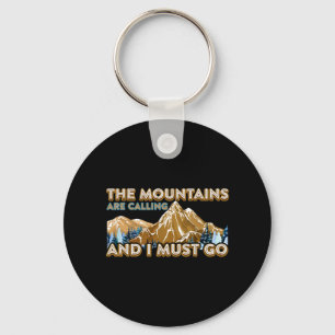 The Mountains Are Calling I Must Go Hiking Camping Keychain