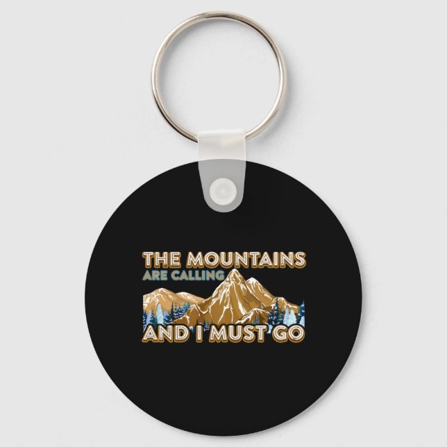 The Mountains Are Calling I Must Go Hiking Camping Keychain (Front)