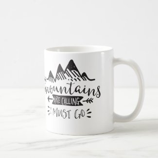 The Mountains Are Calling, I Must Go Mug