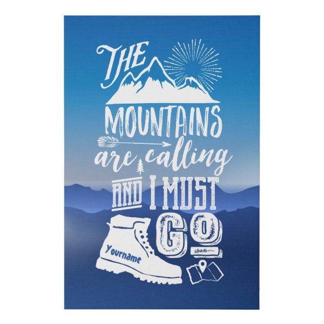 The Mountains are Calling I Must Go Typography Art Faux Canvas Print (Front)