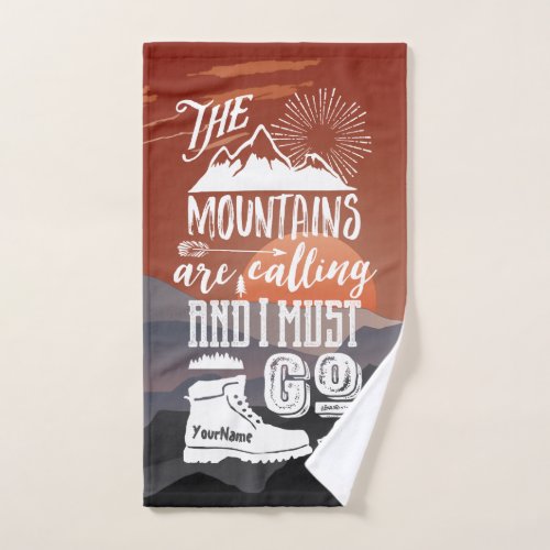 The Mountains are Calling I Must Go Typography Art Hand Towel