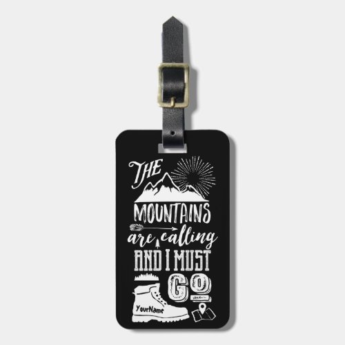 The Mountains are Calling I Must Go Typography Art Luggage Tag