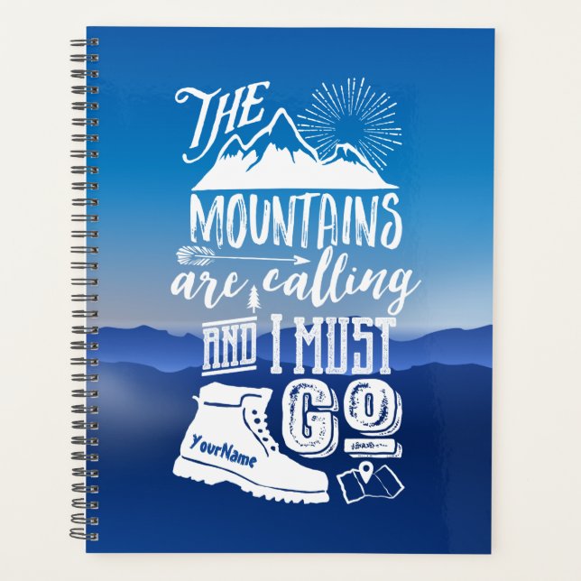 The Mountains are Calling I Must Go Typography Art Planner (Front)
