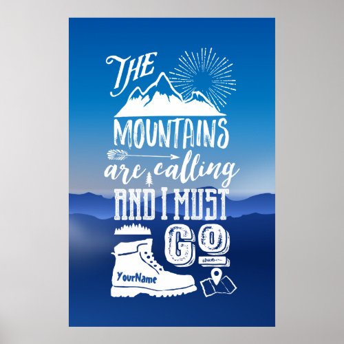 The Mountains are Calling I Must Go Typography Art Poster