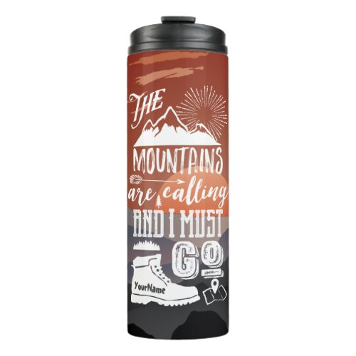 The Mountains are Calling I Must Go Typography Art Thermal Tumbler