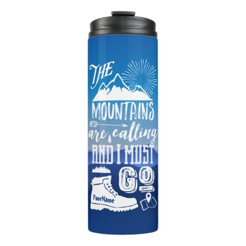 The Mountains are Calling I Must Go Typography Art Thermal Tumbler