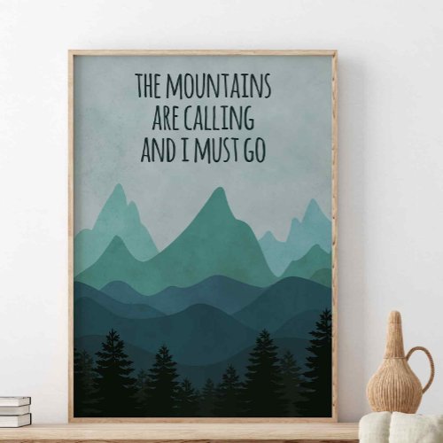 The Mountains Are Calling John Muir Quote Poster