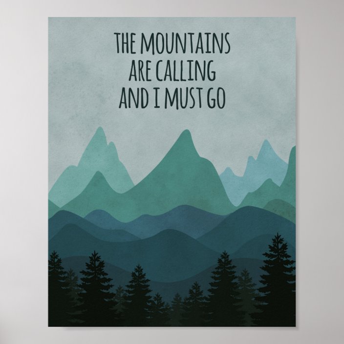 The Mountains Are Calling, John Muir Quote Poster | Zazzle.com