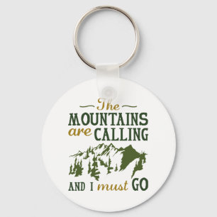 The Mountains Are Calling Keychain