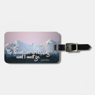 The Mountains are Calling Luggage Tag
