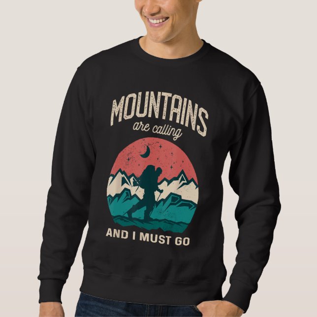 The Mountains are calling me and i must go Mountai Sweatshirt (Front)