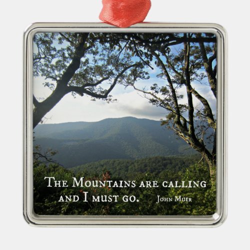 The Mountains are Calling Metal Ornament