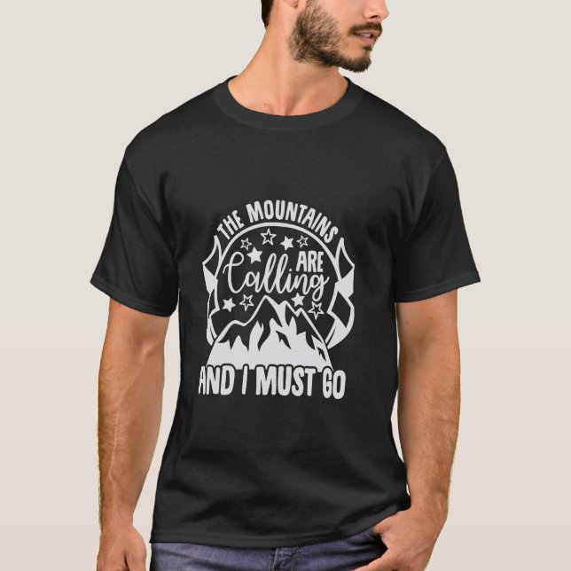 The Mountains Are Calling Outdoor Adventure T-Shirt (Front)