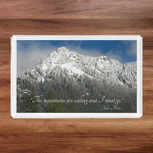 The Mountains are Calling Quote Snowy Mountain Acrylic Tray