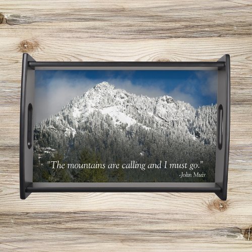 The Mountains are Calling Quote Snowy Mountain Serving Tray