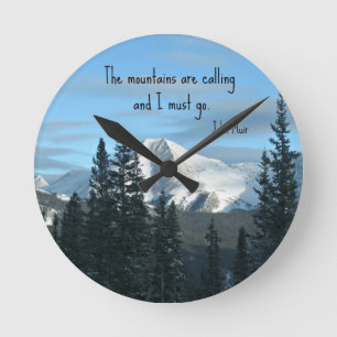 The mountains are calling... round clock