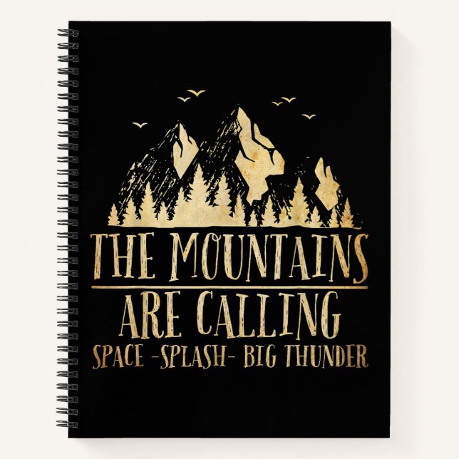 The Mountains are Calling Space Splash Big Thunder Notebook (Front)