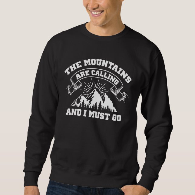 The Mountains Are Calling Sweatshirt (Front)
