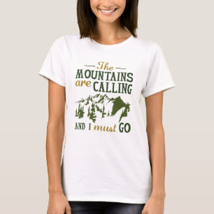 The Mountains Are Calling T-Shirt