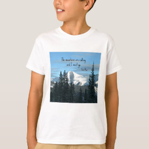 The mountains are calling... T-Shirt