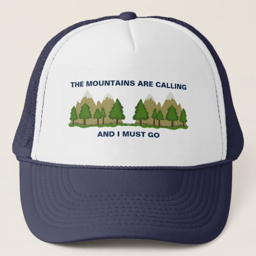 THE MOUNTAINS ARE CALLING TRUCKER HAT