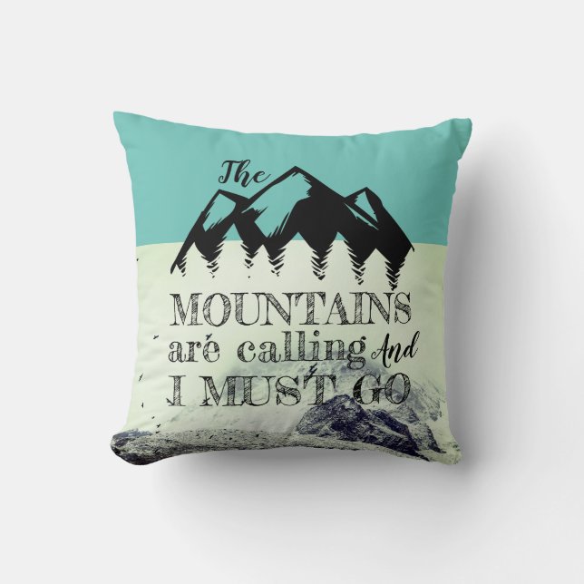 The Mountains Are Calling Turquoise Throw Pillow (Front)