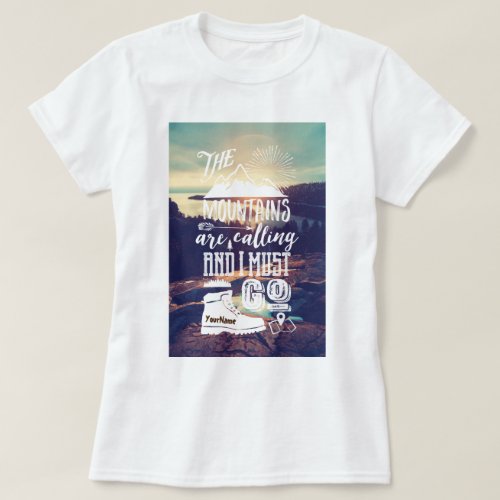 The Mountains are Calling Typography Your Photo T_Shirt