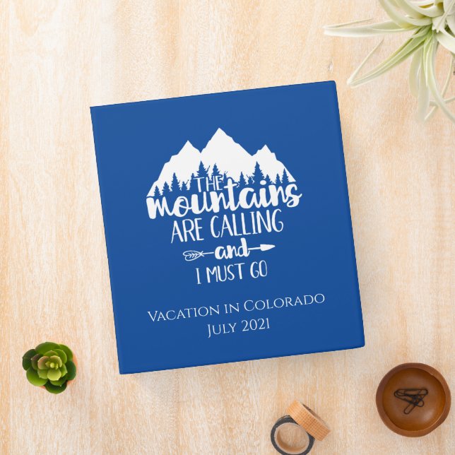 The Mountains Are Calling Vacation Trip 3 Ring Binder (In Situ)