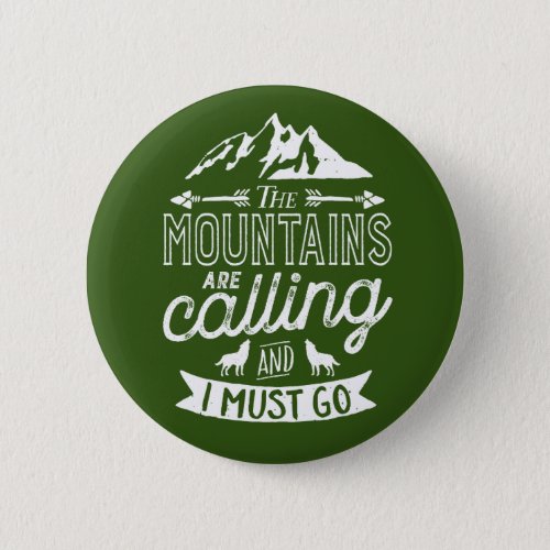 The Mountains Are Calling Vintage Rock Climbing Button