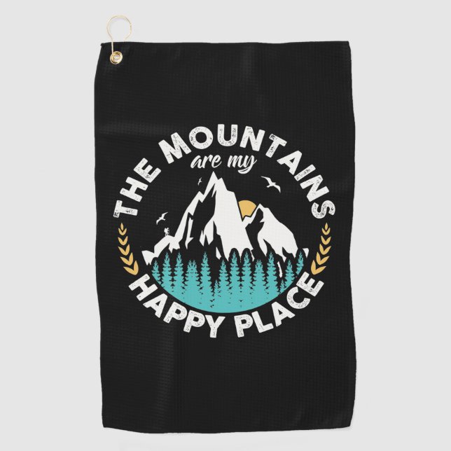The Mountains Are My Happy Place Golf Towel (Front)