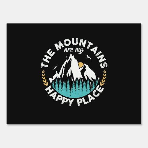 The Mountains Are My Happy Place Sign