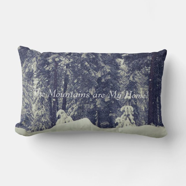 The Mountains are My Home Pillow (Front)