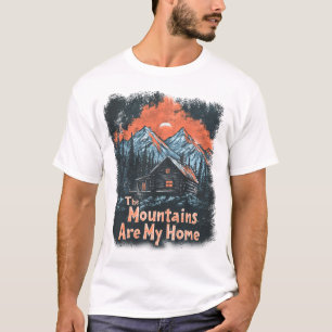The Mountains Are My Home T-Shirt