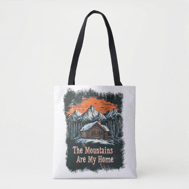 The Mountains Are My Home Tote Bag (Front)